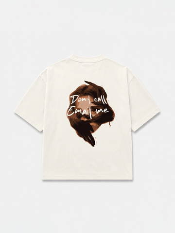 Dont call me T-Shirt